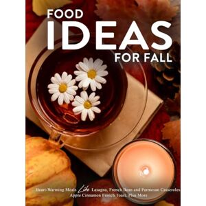 Press, BookSumo Food Ideas for Fall: Heart-Warming Meals Like Lasagna, French Bean and Parmesan Casseroles, Apple Cinnamon French Toast, Plus More Press, BookSumo Food Ideas for Fall: Heart-Warming Meals Like Lasagna, French Bean and Parmesan Casseroles, Apple Cinnamon French Toast, Plus More