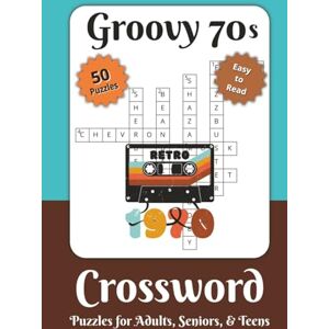 Holloway, Ricardo L. Groovy 70s Crossword Puzzle Book: Relaxing Crossword Puzzles Celebrating Disco, Retro Fashion, Vintage Slang, and 1970s Pop Culture 50 Easy-to-Read ... Time (Nostalgic Crossword Puzzle Book Series) Holloway, Ricardo L. Groovy 70s Crossword Puzzle Book: Relaxing Crossword Puzzles Celebrating Disco, Retro Fashion, Vintage Slang, and 1970s Pop Culture 50 Easy-to-Read ... Time (Nostalgic Crossword Puzzle Book Series)