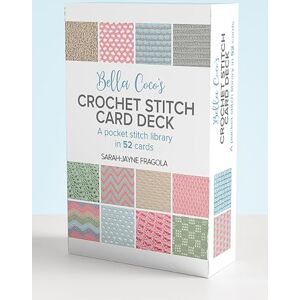 Fragola, Sarah-Jayne Bella Coco’s Crochet Stitch Card Deck: A pocket stitch library in 52 cards (Craft Card Decks) Fragola, Sarah-Jayne Bella Coco’s Crochet Stitch Card Deck: A pocket stitch library in 52 cards (Craft Card Decks)