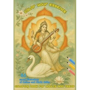 Nectar, Divine COLOR YOUR ESSENCE: Coloring Book for Adults and Teens – 85 Sacred Illustrations of Chakras and Hindu Deities Nectar, Divine COLOR YOUR ESSENCE: Coloring Book for Adults and Teens – 85 Sacred Illustrations of Chakras and Hindu Deities