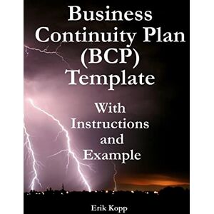 Kopp, Erik Business Continuity Plan (BCP) Template With Instructions and Example Kopp, Erik Business Continuity Plan (BCP) Template With Instructions and Example