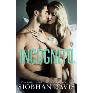 Davis, Siobhan Incognito: A Standalone New Adult Romance Davis, Siobhan Incognito: A Standalone New Adult Romance