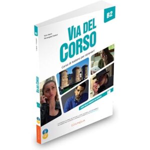 Marin, Telis Via del Corso B2 Libro dello studente ed esercizi (+ Audio + Video) Marin, Telis Via del Corso B2 Libro dello studente ed esercizi (+ Audio + Video)
