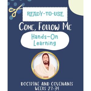 Schoneman, Mitzi Andersen Come Follow Me Hands-On Learning: Doctrine & Covenants Book 3 of 4 Schoneman, Mitzi Andersen Come Follow Me Hands-On Learning: Doctrine & Covenants Book 3 of 4
