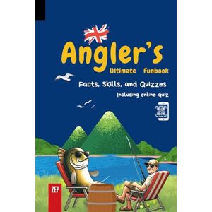 Jay, Lucas C. Angler’s Ultimate Funbook: Facts, Skills, and Quizzes: Discover the Superpowers of Fish and Test Your Knowledge online and offline Jay, Lucas C. Angler’s Ultimate Funbook: Facts, Skills, and Quizzes: Discover the Superpowers of Fish and Test Your Knowledge online and offline