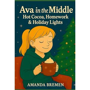 Bremen, Amanda Ava in the Middle: Hot Cocoa, Homework & Holiday Lights Bremen, Amanda Ava in the Middle: Hot Cocoa, Homework & Holiday Lights