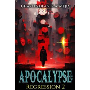 Mejia, R.A. Apocalypse: Regression (Book 2): (A LitRPG series) Mejia, R.A. Apocalypse: Regression (Book 2): (A LitRPG series)