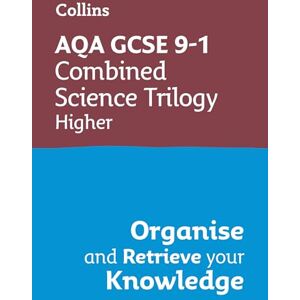 Collins GCSE AQA GCSE 9-1 Combined Science Trilogy Higher Organise and Retrieve Your Knowledge: Ideal for the 2026 and 2027 exams ( Grade 9-1 Revision) Collins GCSE AQA GCSE 9-1 Combined Science Trilogy Higher Organise and Retrieve Your Knowledge: Ideal for the 2026 and 2027 exams ( Grade 9-1 Revision)