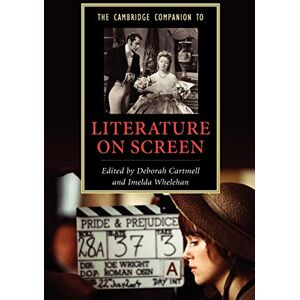 The Cambridge Companion to Literature on Screen (Cambridge Companions to Literature) The Cambridge Companion to Literature on Screen (Cambridge Companions to Literature)