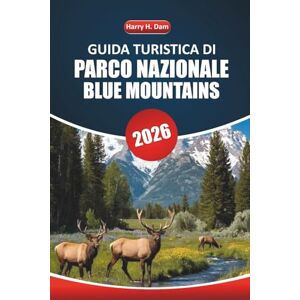 Dam, Harry H. Guida turistica del Parco Nazionale delle Blue Mountains 2026: Esplora sentieri panoramici, cascate, fauna selvatica, attrazioni imperdibili e avventure all'aperto nella meta iconica dell'Australia Dam, Harry H. Guida turistica del Parco Nazionale delle Blue Mountains 2026: Esplora sentieri panoramici, cascate, fauna selvatica, attrazioni imperdibili e avventure all'aperto nella meta iconica dell'Australia