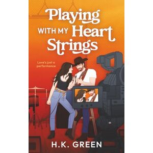 Green, H.K. Playing With My Heart Strings Green, H.K. Playing With My Heart Strings