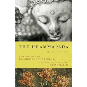 Buddha The Dhammapada: Verses on the Way (Modern Library Classics) Buddha The Dhammapada: Verses on the Way (Modern Library Classics)