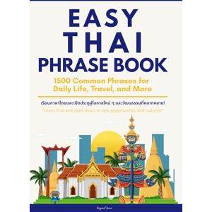 Jawa, Hayasuf Easy Thai Phrase Book: 1500 Common Phrases for Daily Life, Travel, and More Jawa, Hayasuf Easy Thai Phrase Book: 1500 Common Phrases for Daily Life, Travel, and More