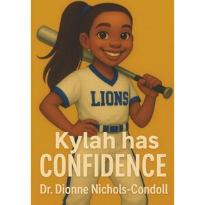 Nichols-Condoll, Dr. Dionne Kylah has CONFIDENCE Nichols-Condoll, Dr. Dionne Kylah has CONFIDENCE