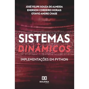 de Almeida, José Felipe Souza Sistemas Dinâmicos Implementações em Python de Almeida, José Felipe Souza Sistemas Dinâmicos Implementações em Python