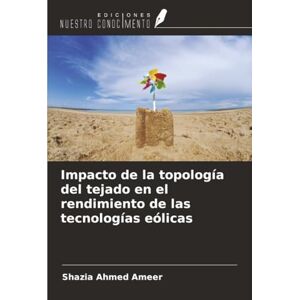 Ahmed Impacto de la topología del tejado en el rendimiento de las tecnologías eólicas Ahmed Impacto de la topología del tejado en el rendimiento de las tecnologías eólicas