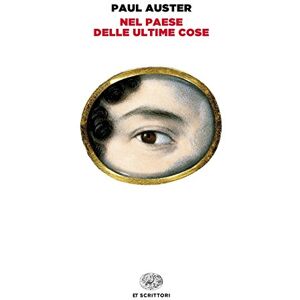 Auster, Paul Nel paese delle ultime cose Auster, Paul Nel paese delle ultime cose