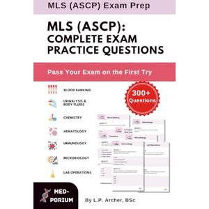 Education, MedPorium Complete MLS (ASCP) Exam Preparation: 300+ Multiple Choice Questions Education, MedPorium Complete MLS (ASCP) Exam Preparation: 300+ Multiple Choice Questions