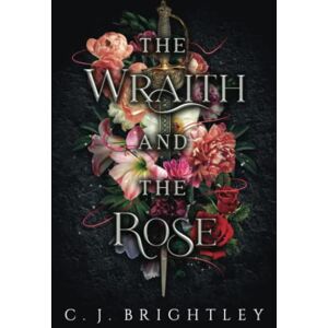 Brightley, C. J. The Wraith and the Rose Brightley, C. J. The Wraith and the Rose