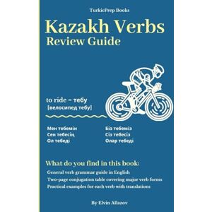 Book Series, Turkicum The Kazakh Verbs: Review Guide (Kazakh Language Course Beginners, Vocabulary, Stories, Real-Life Conversations, Verbs) Book Series, Turkicum The Kazakh Verbs: Review Guide (Kazakh Language Course Beginners, Vocabulary, Stories, Real-Life Conversations, Verbs)
