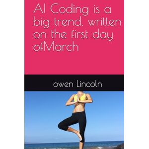 Lincoln, owen AI Coding is a big trend, written on the first day ofMarch (How to save America?) Lincoln, owen AI Coding is a big trend, written on the first day ofMarch (How to save America?)