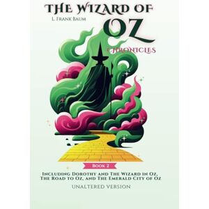 Peterssen, Helen THE WIZARD OF OZ CHRONICLES: Book 2 Including Dorothy and The Wizard in Oz, The Road to Oz, and The Emerald City of Oz Peterssen, Helen THE WIZARD OF OZ CHRONICLES: Book 2 Including Dorothy and The Wizard in Oz, The Road to Oz, and The Emerald City of Oz