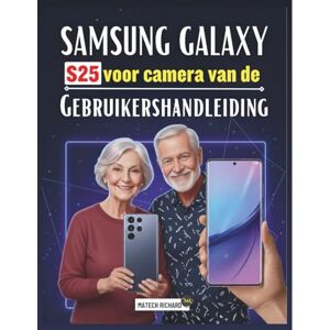 RICHARD, MATECH Gebruikershandleiding voor camera van de Samsung Galaxy S25: Een complete praktische handleiding het vastleggen verbluffende beelden, het verbeteren ... geavanceerde prestaties van mobiele camera's RICHARD, MATECH Gebruikershandleiding voor camera van de Samsung Galaxy S25: Een complete praktische handleiding het vastleggen verbluffende beelden, het verbeteren ... geavanceerde prestaties van mobiele camera's