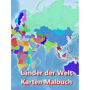 Baciu, M&M Länder der Welt Karten Malbuch Kontinent Afrika, Asien, Europa, Ozeanien, Nord- und Südamerika: Atlas der Welt Landkarten malen mit Ländern Hauptstädte Regionen Städte Berge Flüsse Meere Ozeane Baciu, M&M Länder der Welt Karten Malbuch Kontinent Afrika, Asien, Europa, Ozeanien, Nord- und Südamerika: Atlas der Welt Landkarten malen mit Ländern Hauptstädte Regionen Städte Berge Flüsse Meere Ozeane