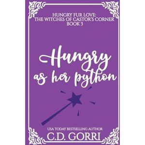 Gorri, C D Hungry As A Python: A Curvy Witch Meets Patient Python Shifter Fated Mates Romance: 3 (Hungry Fur Love) Gorri, C D Hungry As A Python: A Curvy Witch Meets Patient Python Shifter Fated Mates Romance: 3 (Hungry Fur Love)