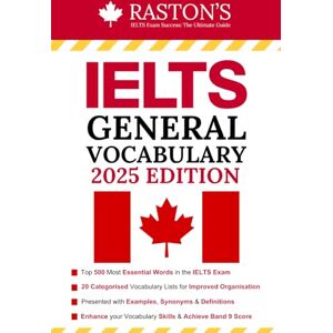 Education, Raston's IELTS General Vocabulary 500 Essential Words for IELTS Success + Practice Questions & Answers (IELTS Practice Books: Target Band 9) Education, Raston's IELTS General Vocabulary 500 Essential Words for IELTS Success + Practice Questions & Answers (IELTS Practice Books: Target Band 9)