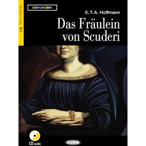 Hoffmann, E T A Lesen und Uben: Das Fraulein von Scuderi + CD (Lesen und üben Niveau Drei B1) Hoffmann, E T A Lesen und Uben: Das Fraulein von Scuderi + CD (Lesen und üben Niveau Drei B1)