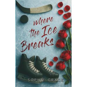 Grace, Sophie Where the Ice breaks Grace, Sophie Where the Ice breaks