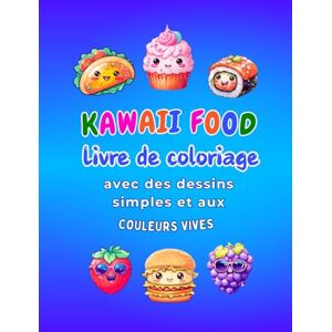 Reiz, Elena Livre de coloriage alimentaire Kawaii: Kawaii Food, avec des dessins simples et adorables de nourriture mignonne, est un livre de coloriage facile et anti-stress pour enfants dès 6 ans. Reiz, Elena Livre de coloriage alimentaire Kawaii: Kawaii Food, avec des dessins simples et adorables de nourriture mignonne, est un livre de coloriage facile et anti-stress pour enfants dès 6 ans.