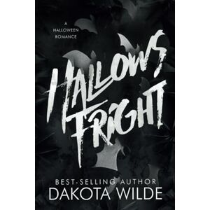 Wilde, Dakota Hallows Fright: A Halloween Romance: 1 (Nightmare Acres) Wilde, Dakota Hallows Fright: A Halloween Romance: 1 (Nightmare Acres)