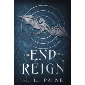 Paine, Holly Lynn The End of a Reign: 1 (Under New Stars) Paine, Holly Lynn The End of a Reign: 1 (Under New Stars)