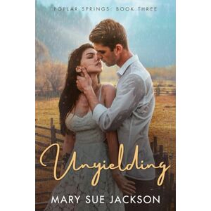 Jackson Unyielding: A Small Town, Brother’s Best Friend Romance (Poplar Springs) Jackson Unyielding: A Small Town, Brother’s Best Friend Romance (Poplar Springs)