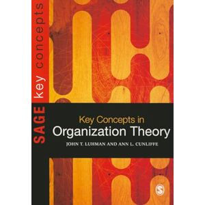 Ann Cunliffe Key Concepts in Organization Theory (SAGE Key Concepts series) Ann Cunliffe Key Concepts in Organization Theory (SAGE Key Concepts series)