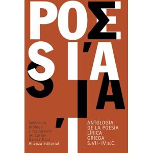 Antología de la poesía lírica griega : siglos VII-IV a. C. Antología de la poesía lírica griega : siglos VII-IV a. C.
