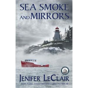 LeClair, Jenifer Sea Smoke And Mirrors: 7 (Windjammer Mystery Series) LeClair, Jenifer Sea Smoke And Mirrors: 7 (Windjammer Mystery Series)