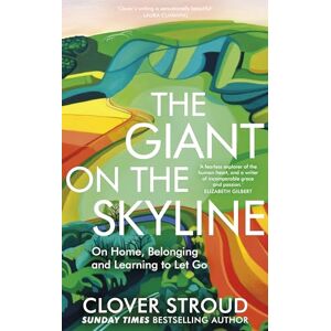 Stroud, Clover The Giant on the Skyline: A stunning memoir about the meaning of home from the Sunday Times bestselling author of The Red of my Blood Stroud, Clover The Giant on the Skyline: A stunning memoir about the meaning of home from the Sunday Times bestselling author of The Red of my Blood