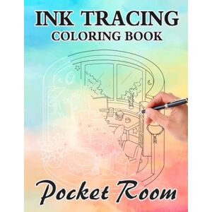 Sanders, Michael Ink Tracing Pocket Room: Draw with Pen and Ink the White Lines, Adult Coloring Book, Perfect for Anxiety: Stress Relief with this Unique Reverse Coloring book Sanders, Michael Ink Tracing Pocket Room: Draw with Pen and Ink the White Lines, Adult Coloring Book, Perfect for Anxiety: Stress Relief with this Unique Reverse Coloring book