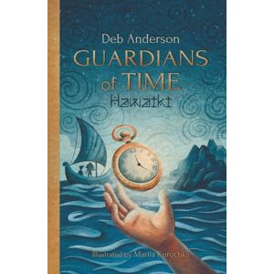 Anderson, Deb Guardians of Time Hawaiki Anderson, Deb Guardians of Time Hawaiki