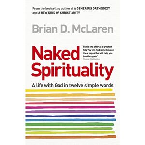 D. Mclaren, Brian Naked Spirituality D. Mclaren, Brian Naked Spirituality