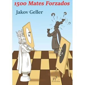 Geller, Jakov 1500 Mates Forzados Geller, Jakov 1500 Mates Forzados