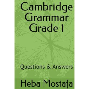 Ahmed Cambridge Grammar Grade 1: Questions & Answers Ahmed Cambridge Grammar Grade 1: Questions & Answers