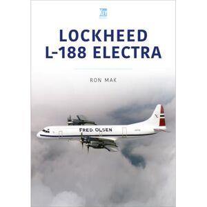 Mak, Ron Lockheed L-188 Electra (Historic Commercial Aircraft Series) Mak, Ron Lockheed L-188 Electra (Historic Commercial Aircraft Series)