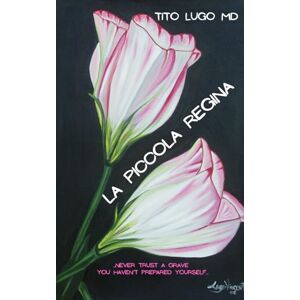 Lugo MD, Tito La Piccola Regina Lugo MD, Tito La Piccola Regina