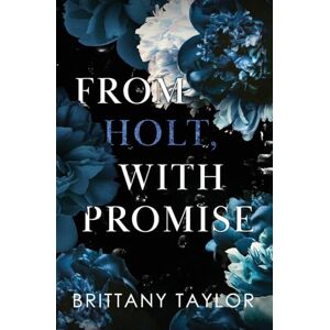 Taylor From Holt, With Promise Taylor From Holt, With Promise