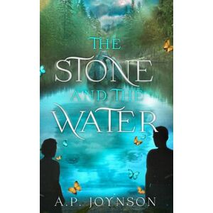 Joynson, A. P. The Stone And The Water: Finale of the heartwarming Young Adult MM Romantasy: 3 (Adrian and Michael: A Song of the Fay) Joynson, A. P. The Stone And The Water: Finale of the heartwarming Young Adult MM Romantasy: 3 (Adrian and Michael: A Song of the Fay)