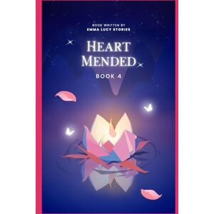 Stories, Emma Lucy Heart Mended (Ava-Rihanna Series) Stories, Emma Lucy Heart Mended (Ava-Rihanna Series)